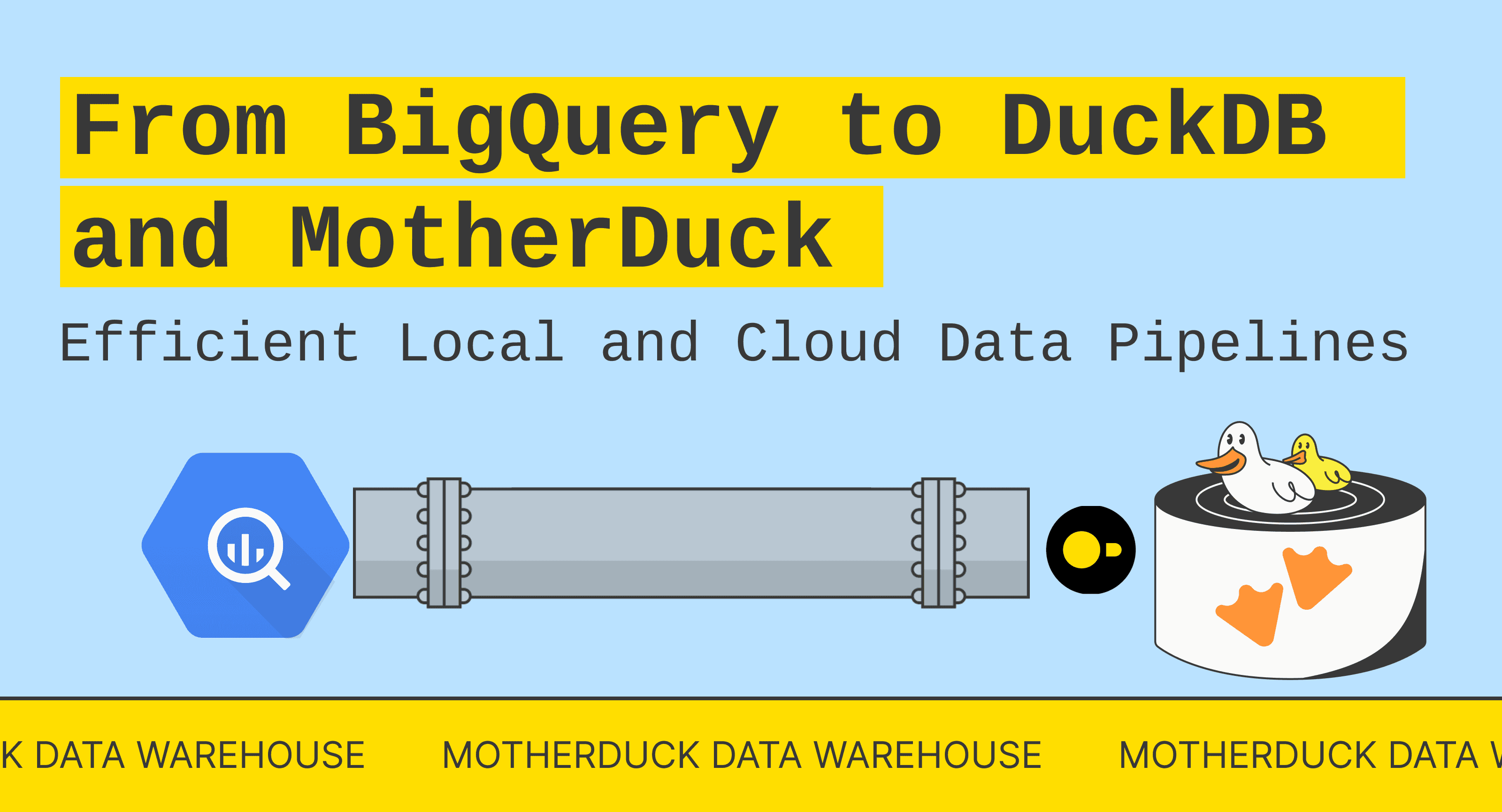 From BigQuery to DuckDB and MotherDuck : Efficient Local and Cloud Data Pipelines