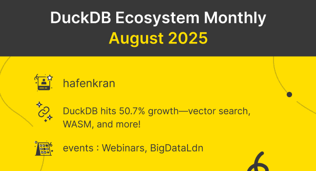 DuckDB Ecosystem: August 2025