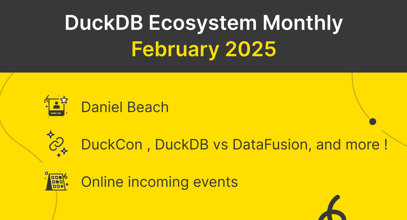 DuckDB Ecosystem: February 2025