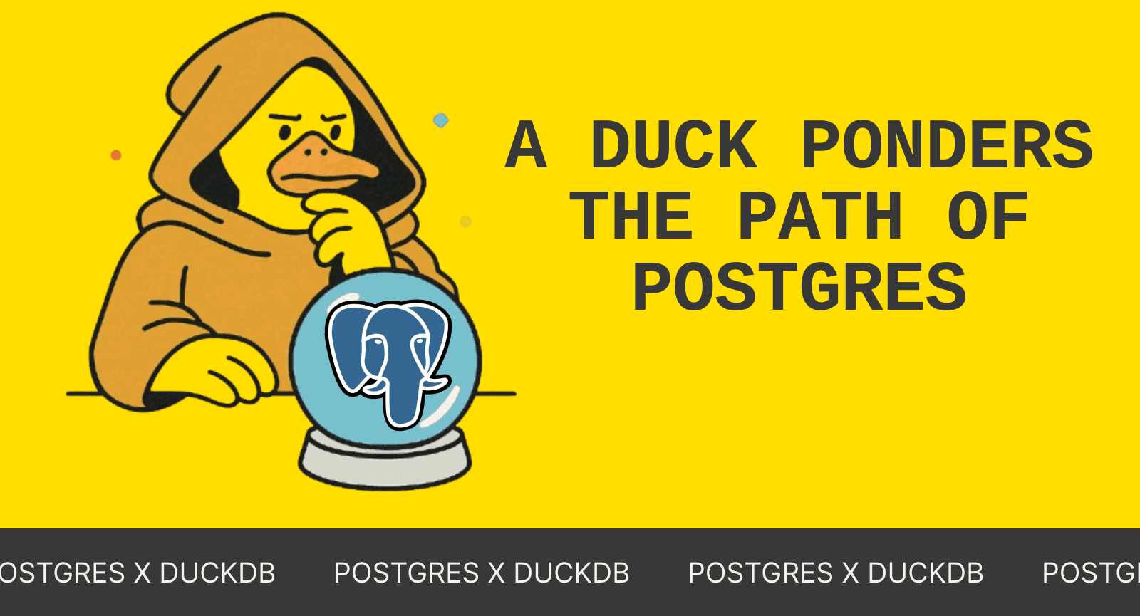 PostgreSQL and Ducks: The Perfect Analytical Pairing