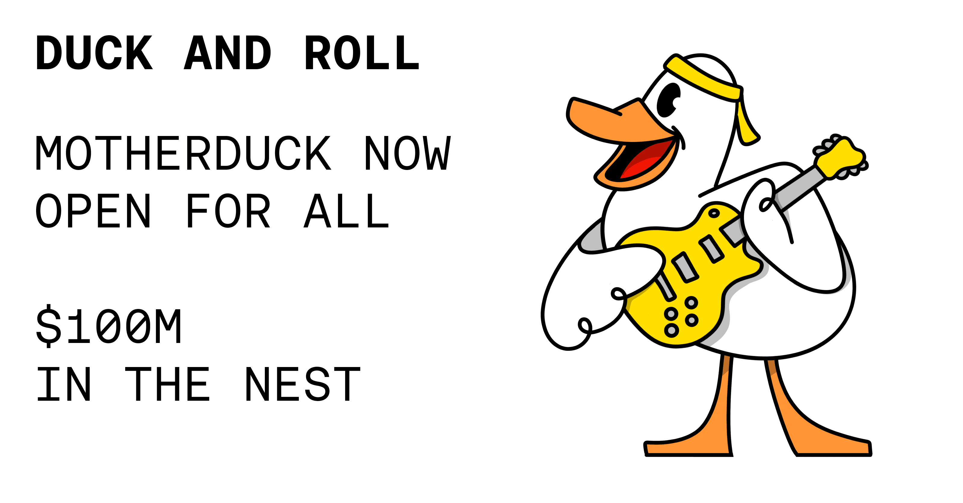 Duck and Roll: MotherDuck is Open for All With $100M in the Nest