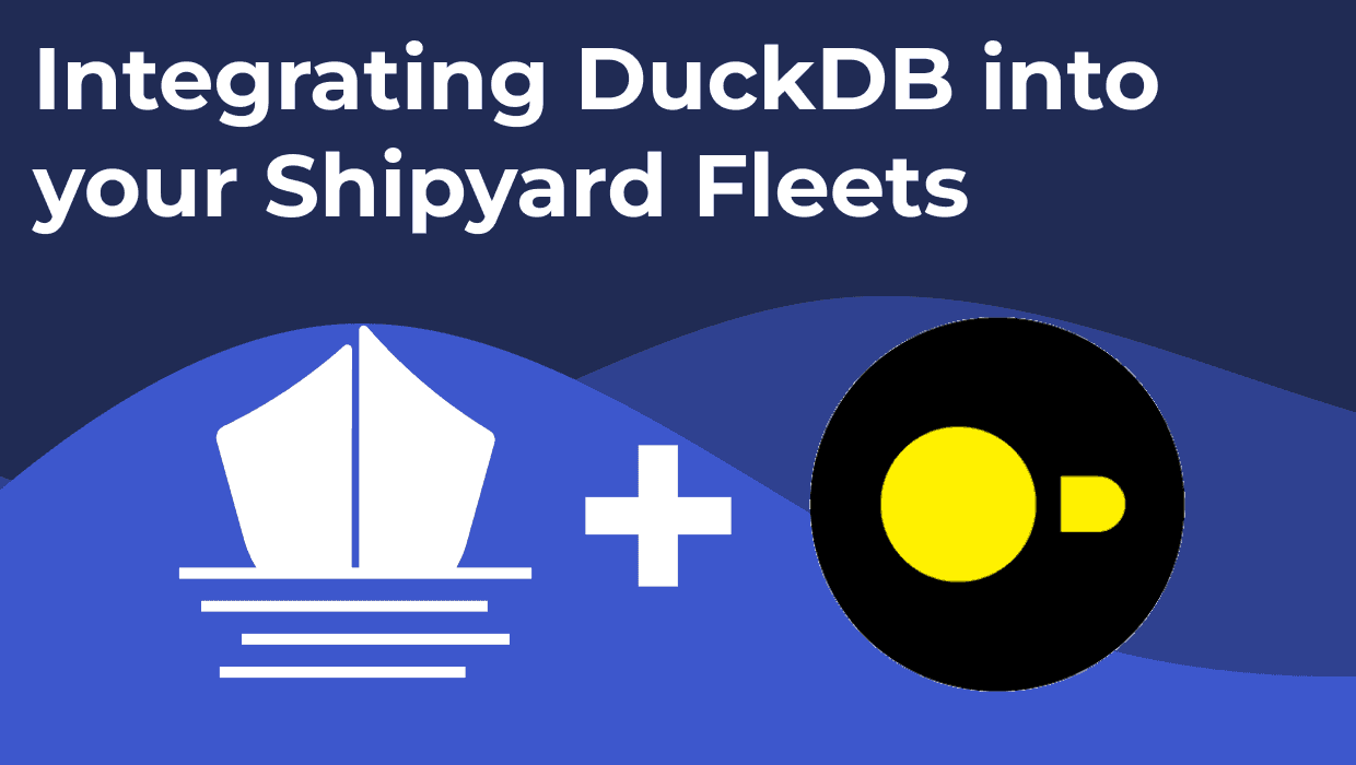 Integrating DuckDB into your Fleets