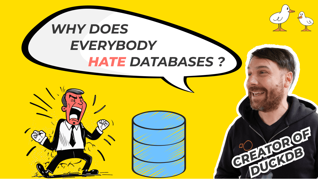 Why does everybody hate databases? Interview with DuckDB Co-creator Hannes Mühleisen