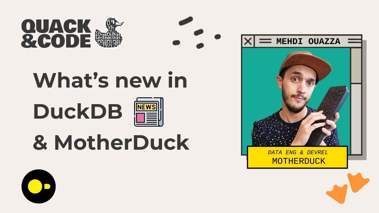 "What's new in DuckDB & MotherDuck 🦆" video thumbnail