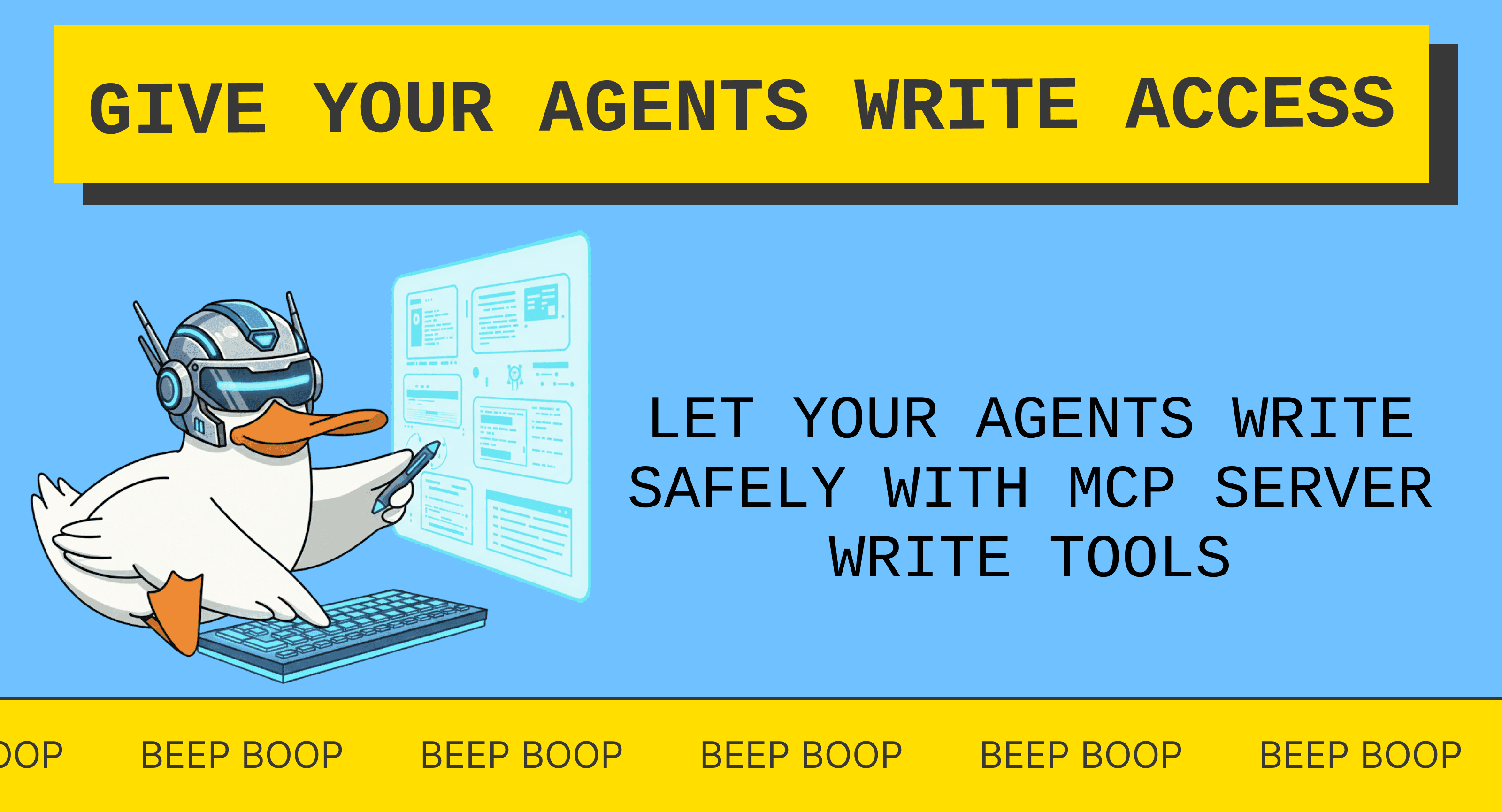 Give Your Agents Write Access