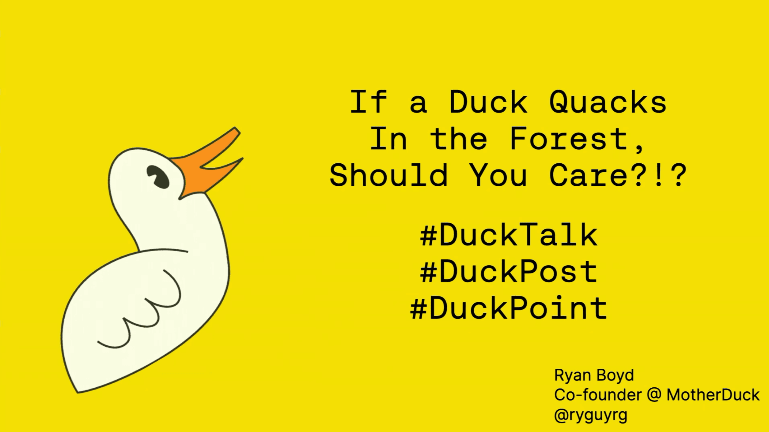 If a Duck Quacks in the Forest and Everyone Hears, Should You Care?