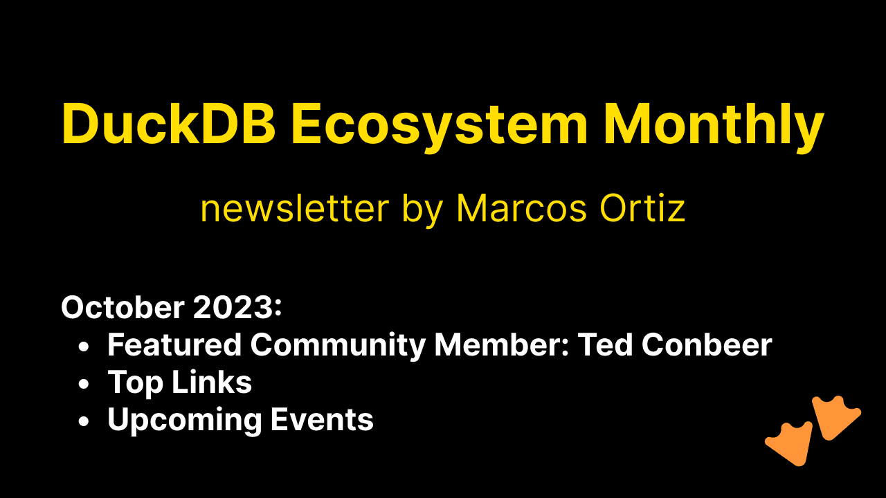 This Month in the DuckDB Ecosystem: October 2023