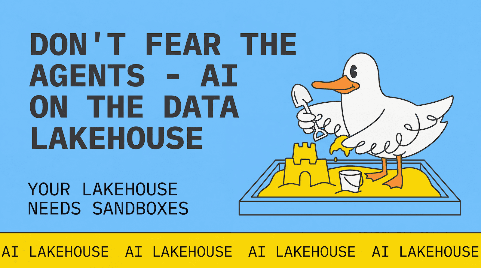 Don't Fear the Agents - AI on the Data Lakehouse