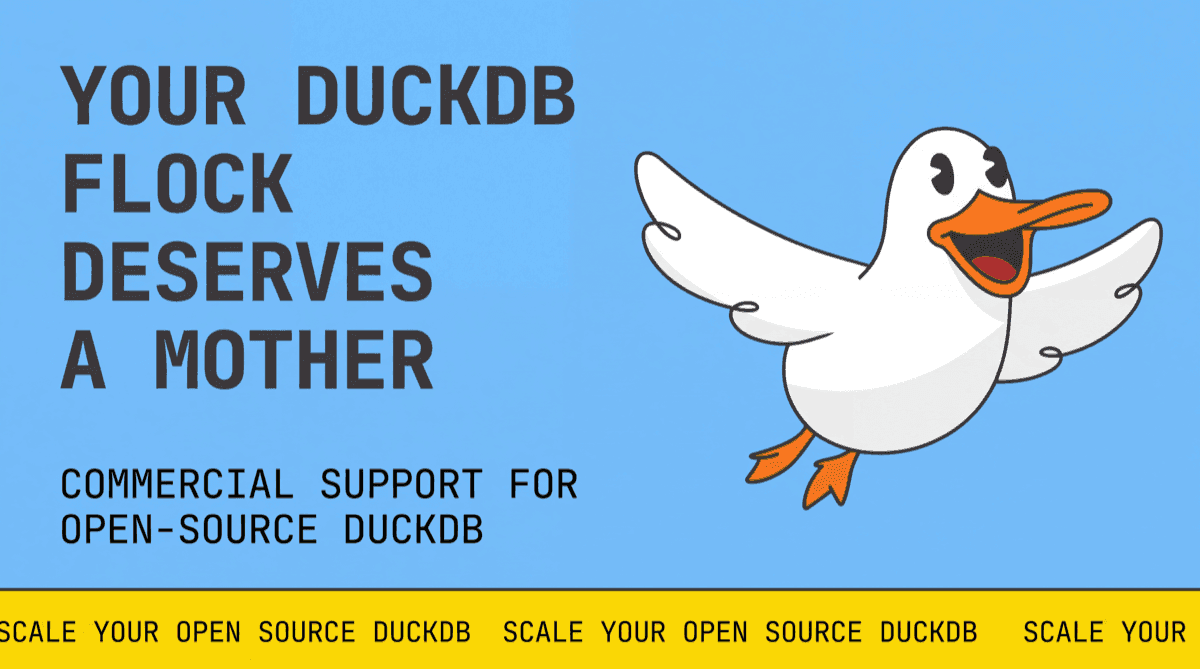 Your DuckDB Flock Deserves A Mother: MotherDuck Now Offers Open Source DuckDB Support