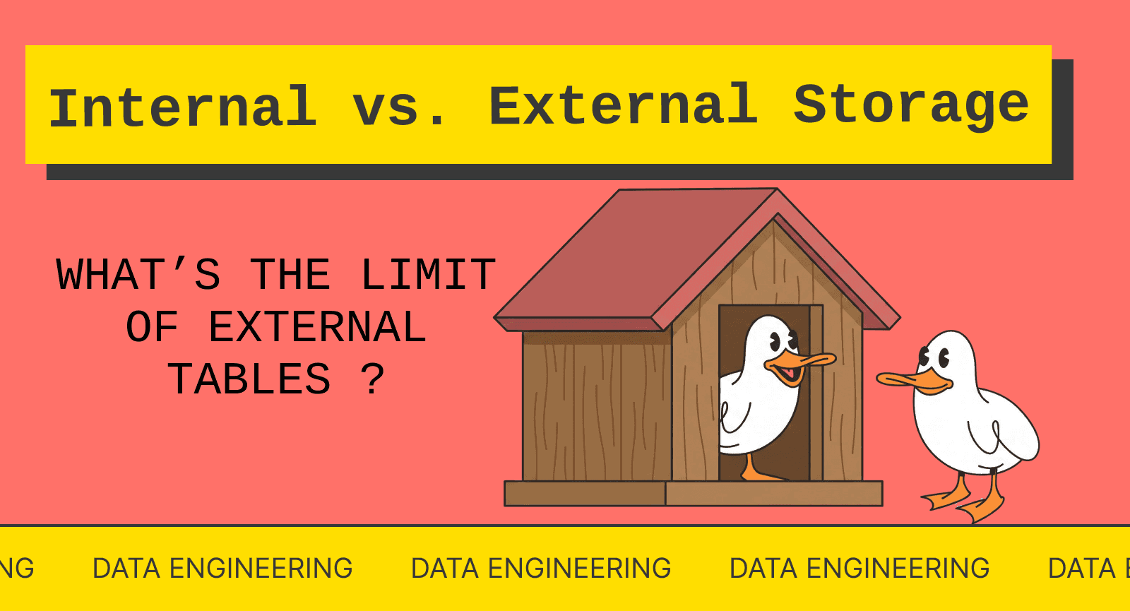 Internal vs. External Storage: What's the Limit of External Tables?