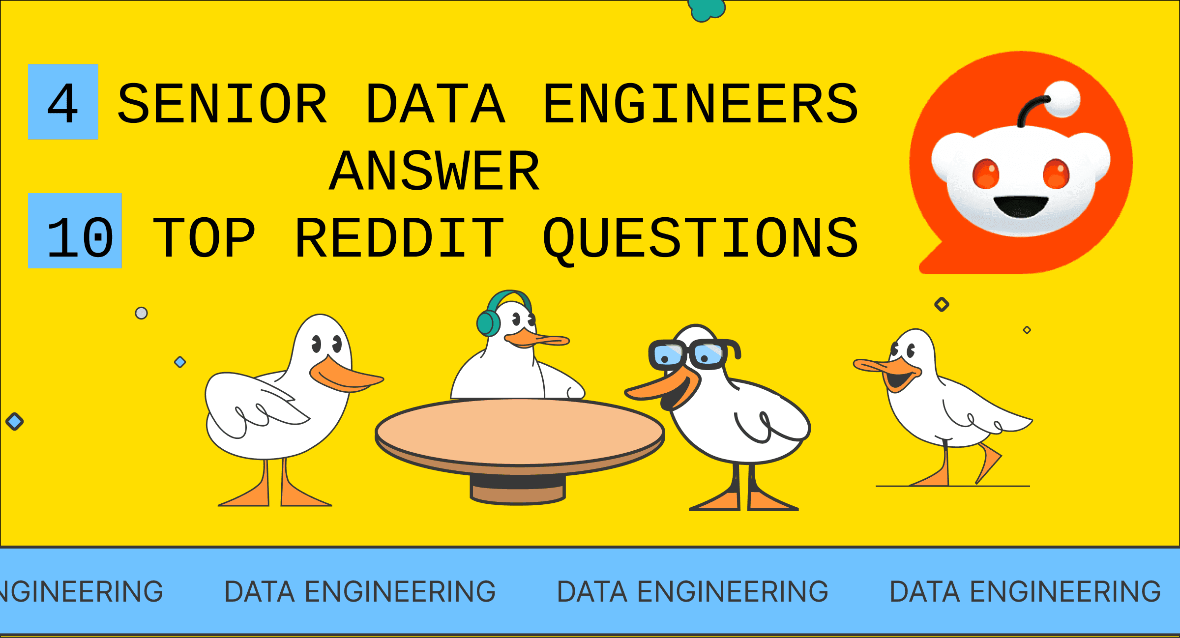 4 Senior Data Engineers Answer 10 Top Reddit Questions