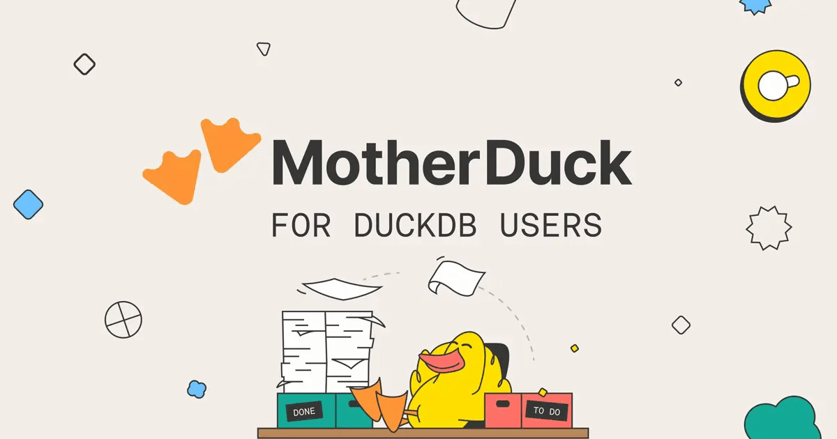 MotherDuck for DuckDB Users | Scale Your DuckDB Workflows to the Cloud